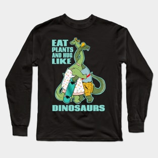 Funny vegan dinosaurs Long Sleeve T-Shirt